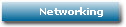 Networking