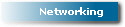 Networking